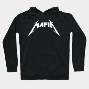 Mafia is metal Hoodie